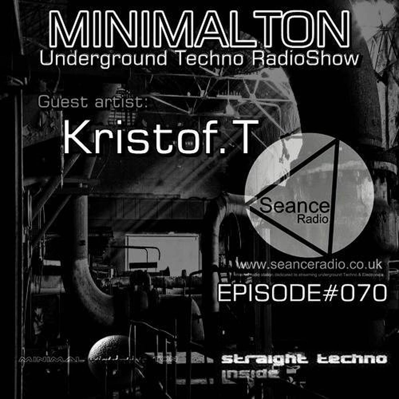 Kristof.T @ Episode #070 Minimalton RadioShow At Seance Radio [UK] episode artwork