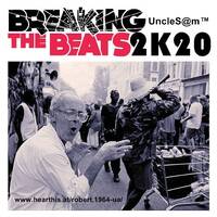 UncleS@m™ - Breaking The Beats 2K20 by UncleS@m™