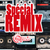 Fan de funk - Spécial remix (2020) by Fan de funk, l'émission à collectionner ! (DJ ERIC NC)