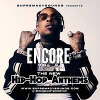 Encore Vol 9 - The New Hip-Hop Anthems by supremacysounds