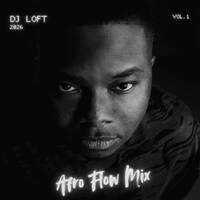 DJ Loft Afro Flow Mix 2026 by Dj Loft