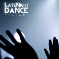 LateNight Dance Factory Vol. 31 Mixed By DjJohnny Trombetta by Johnny Trombetta