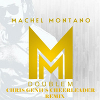 MACHEL MONTANO - ONE MORE WINE (CHRIS GENIUS CHEERLEADER REMIX) by CHRIS GENIUS MUSIC