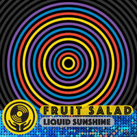 We're All Fruit Salad - Late Night Sunshine with Liquid Sunshine @ 2XX FM - Show #174 - 17-03-2022 by Liquid Sunshine