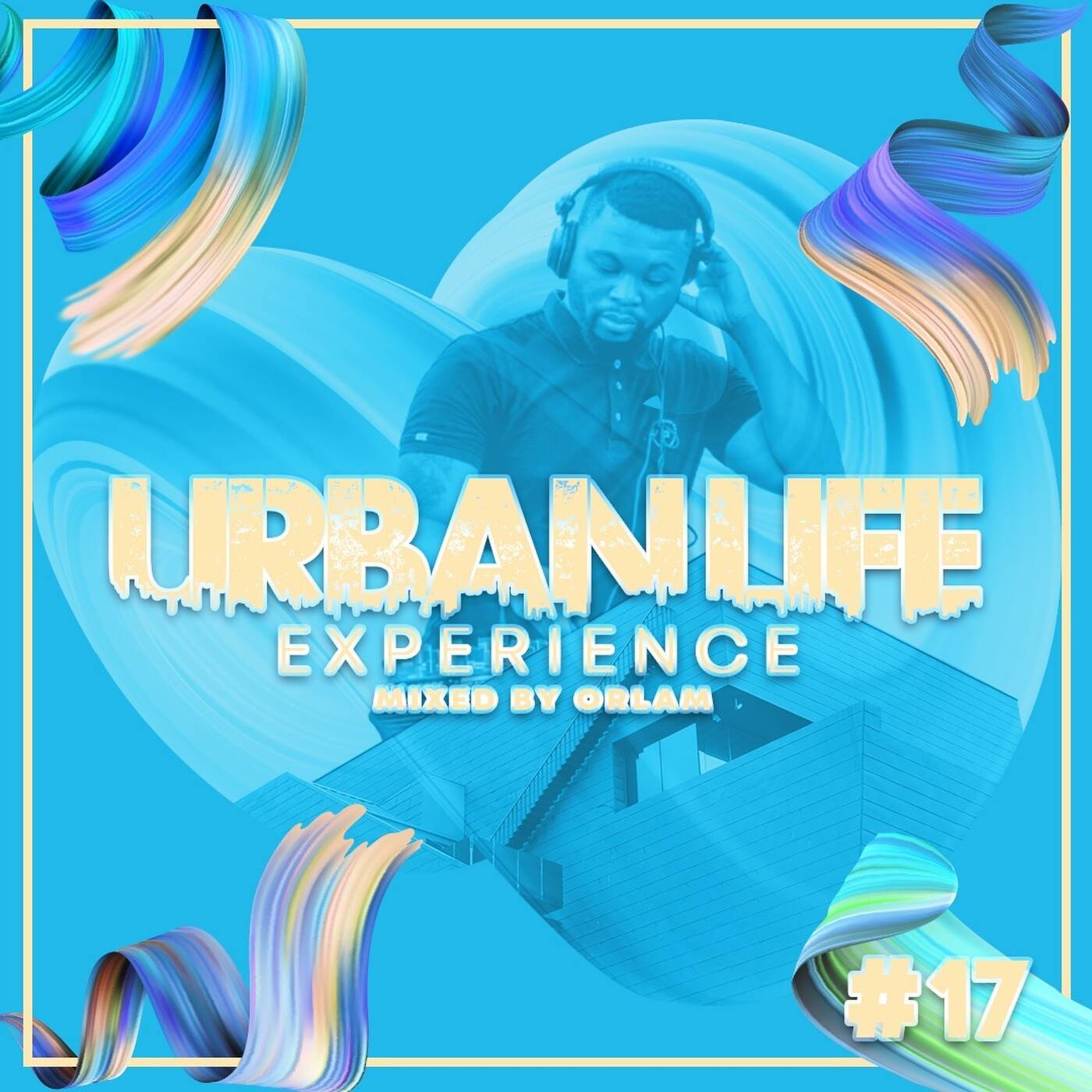 Urban_Life_Experience_Mix 17_by_Orlam episode artwork