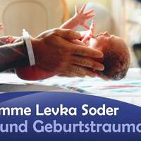 Bindung und Geburtstrauma - Levka Soder by NuoFlix