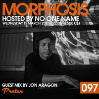 Morphosis 097 With Jon Aragon (15-03-2023) by Morphosis Records
