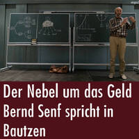 Der Nebel um das Geld - Bernd Senf spricht in Bautzen (18.01.2017) by eingeschenkt.tv