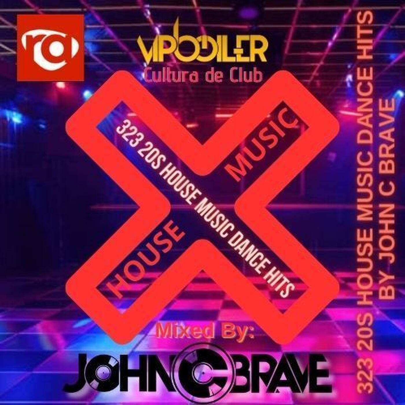323 20S HOUSE MUSIC DANCE HITS BY JOHN C BRAVE SZONA DJ 24 01 2026 323 20S HOUSE MUSIC DANCE HITS BY JOHN C BRAVE SZONA DJ 24 01 2026