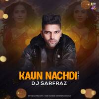 Kaun Nachdi (House Mix) DJ SARFRAZ by DJ SARFRAZ