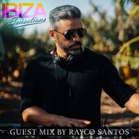 Ibiza Sensations 239 Guest Mix by Rayco Santos by Luis del Villar