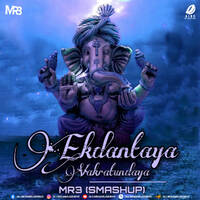 Ekadantaya Vakratundaya (Smashup) - DJ MR3 by All Indian DJs Drive