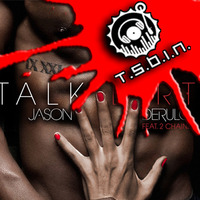 Jason Darulo - Dirty Talk vs Uberjak'd - Bomber (TSBIN Mashup) by TSBiN aka TeeSeN & SchuBi