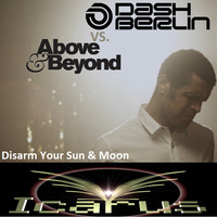 Dash Berlin vs Above &amp; Beyond - Disarm Your Sun &amp; Moon (Extended IcarusDJ Reconstruction) by HSchultz83 / Icarus DJ