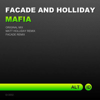Facade & Holliday - Mafia (Original Mix) [Alternate Identity Records] by Facade (Joof Recordings)