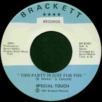 Special Touch - This Party Is Just For You (Written-By – B. Walker, S. Calcote) 1981 by realdisco