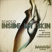 Schoco - Inside My Skin (Faded Preview Clips)released 13/07/15 by Boomsha Recordings