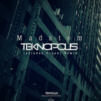 TKLA 002 MADSTEM - Teknopolis - CRUXER Remix :: OCTOBER 2015 by Teknolia Records