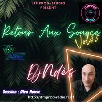 DjNdès Mix Live Sur ITMPROD Session Party Mix#168( Retour Aux Source Vol 35) by ITMPROD-STUDIO