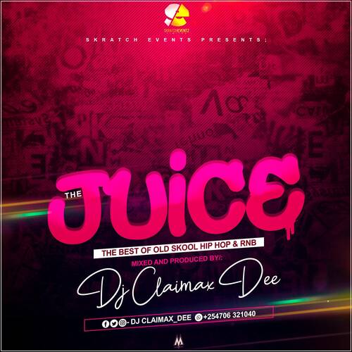 THE JUICE- DJ CLAIMAX DEE