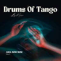 The Drums Of Tango ~ Msaro by Dj Msaro