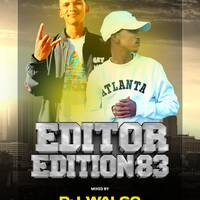 EDITOR EDITION 83 2026 by DJ WALGO