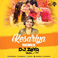 Kesariya (Remix) - DJ Zoya Iman by Bollywood DJs Club