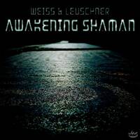 Weiss &amp; Leuschner feat. Baby Chaya - Awakening Shaman by Plattenjunkie