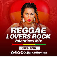 REGGAE LOVERS ROCK MIX 2022 [VALENTINES MIX] VIDEOAUDIO - DJ LANCE THE MAN (RHRADIO.COM by Haniel