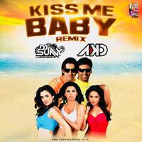 DJ AKD &amp; DJ Sunny - Kiss Me Baby (Remix) by DJ AKD