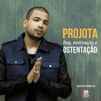 Escuta Essa 44 - Projota - Rap, Motivação e Ostentação by Escuta Essa Review