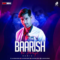 Baarish Ki Jaaye (Remix) - DJ Esteem by All Indian DJs Drive