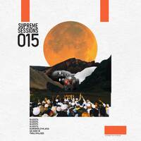 Supreme Sessions 015 Guest Mix by Kamohelo Hlasa by THE K! WRLD
