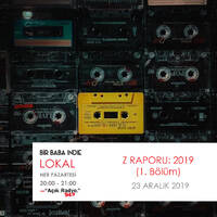 Bir Baba Indie Lokal #34: Z Raporu (2019 - 1. Bölüm) by Bir Baba Indie