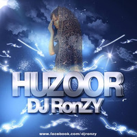 HUZOOR Dj RonZY by DJ RonZY