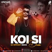 Koi si X Dua - DJ Oppozit Mashup by Dj Oppozit