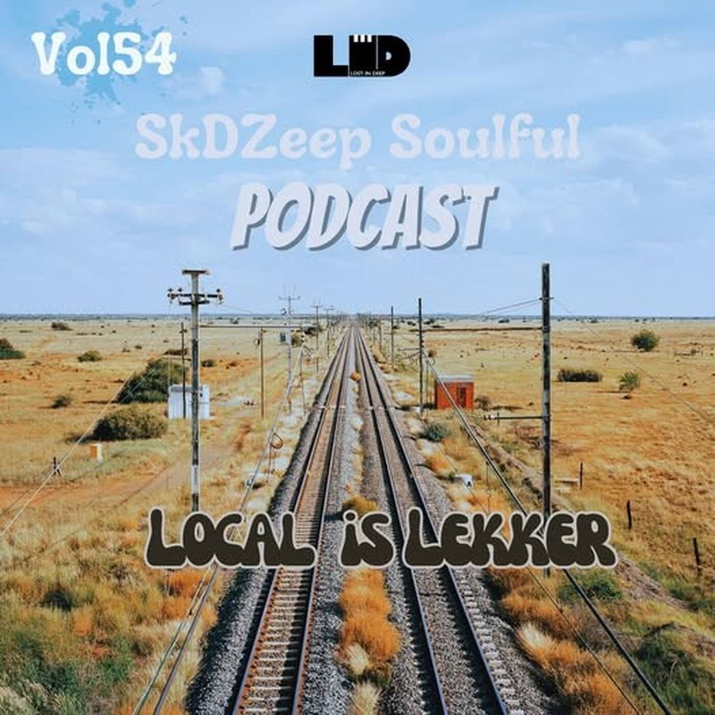 SKDZeep Soulful Podcast Vol 54 (Local Is Lekker) episode artwork