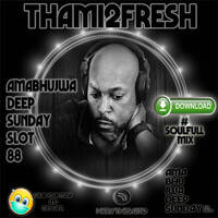 Amabhujwa Deep Sunday Slot 88 #Bring Back Soulful House by #Bring Back Deep House