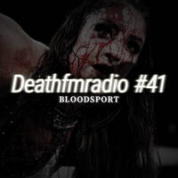 DFM41 - Bloodsport by Deathfmradio.