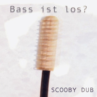 dj set - Bass ist los? by Scooby Dub