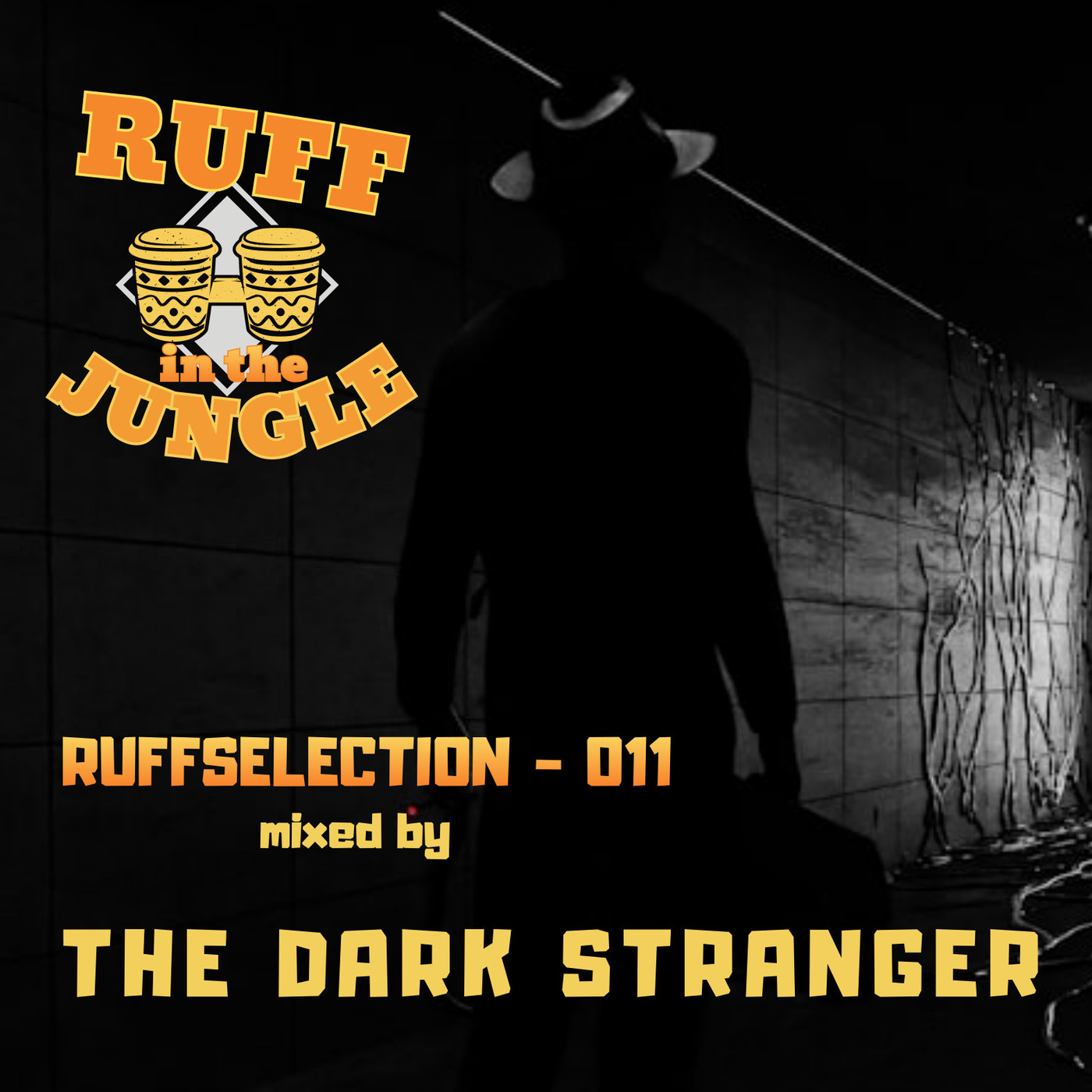 RUFFSELECTION 011 - Mixed by THE DARK STRANGER