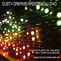 Dusty Dreams Radio Show 040 by Manousos