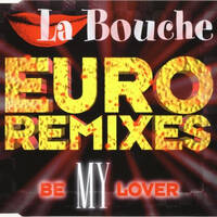 1023 - Be My Lover (Euro Dance Mix) - La Bouche by Radio Mixes&Remixes