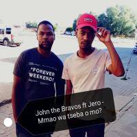 JohnTheBravos ft Jay Phantom - Mmao Watsba oMo by John