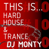 This Is... Best Of Hard House Anthems | DJ Monty's Hard House &amp; Trance Podcast Vol #10 by DJ Monty UK