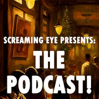 Screaming Eye Press Presents: The Podcast - 2023-12-16 by Screaming Eye Press