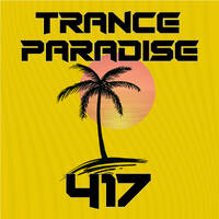 Trance Paradise 417 by Euphoric Nation