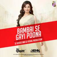 Bambai se gai Poona - Dj veekee And Dj Vishal Production by djveekee