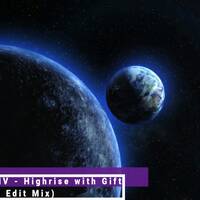 Cold Rush &amp; MV - Highrise with Gift (ChrisStation Edit Mix) http://chrisstation.siteboard.eu/ by Chris Station