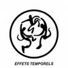 Effets Temporels